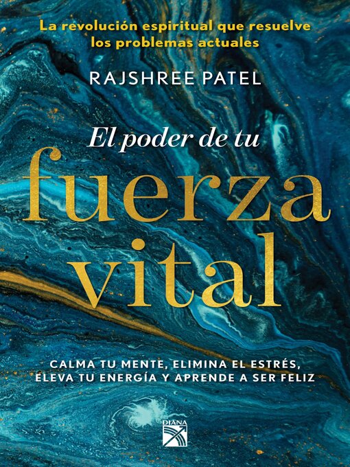 Title details for El poder de tu fuerza vital by Rajshree Patel - Available